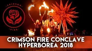 Crimson Fire Conclave Performance | Hyperborea Azimuth, Canada ON Regional Burn 2018