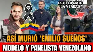 Asi MURIO Emilio sue&ntilde;os MODELO y PANELISTA de Farandula &iquest;DE QUE MURIO Emilo Sue&ntilde;o? la verdad