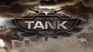 Gratuitous Tank Battles Gameplay (HD)