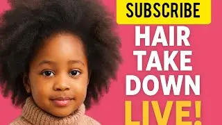 LIVE: Removing Protective Style on KidsNatural Hair | Gentle Detangling Tips