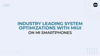 MIUI is better than other UI with Industry Leading System Optimizations