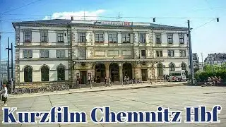 Kurzfilm Chemnitz Hbf (2016) I Bahnhöfe Ostdeutschland