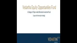 Vedartha Equity Opportunities Fund  Indian Equity Investment Strategy