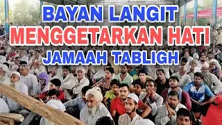 BAYAN LANGIT JAMAAH TABLIGH YANG MENGGETARKAN HATI - Mybs Channel