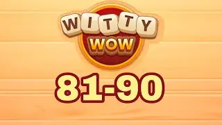 WittyWow Word Connect 81 82 83 84 85 86 87 88 89 90