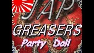 Party Doll//JAP Greasers 