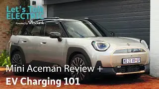 Let&rsquo;s Talk Electric Episode 1: MINI Aceman, Charging 101 & SA&rsquo;s EV Future!