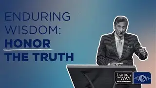 Honor the Truth | Enduring Wisdom | Dr. Michael Youssef