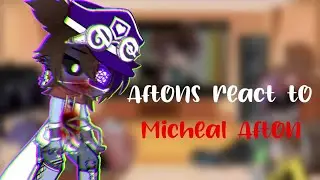 Afton Reacts to Micheal “Emily” Afton|| My AU~