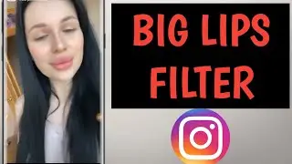 How To Get Big Lips Filter On INSTAGRAM