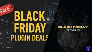 Black Friday Deals for Artists & Engineers &mdash; Save BIG on These Plugins!