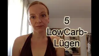 Die 5  größten LowCarb-/Paleo-Lügen