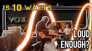 Is it LOUD enough (to play live); Trying the VOX-AC10 over drums.