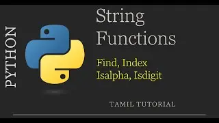 String Function in Python - Find, Index, Isalpha, Isdigit | Python Tutorial for beginners