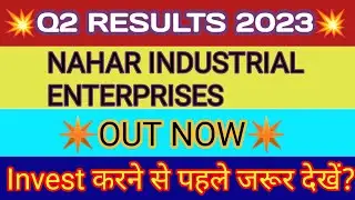 Nahar Industrial Q4 Results 2022 | Nahar Industrial Result |Nahar Industrial Enterprises Latest News