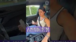 La incre&iacute;ble rutina de Valu Cervantes en su auto 😱 #valucervantes #cervantes #enzofernandez