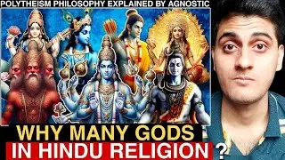 Why there are so many gods in hinduism ? 😳| Polytheism Philosophy Explained | What is God | Agnostic