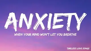 ANXIETY &ndash; When Your Mind Won&rsquo;t Let You Breathe