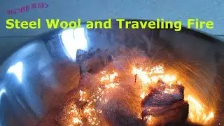 Steel Wool and Traveling Fire