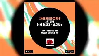 Dike Disko - Empty (Original Mix) [Shodan Records]