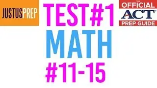 The Official ACT Prep Guide 2018-2019 Test MC1 Math #11-15