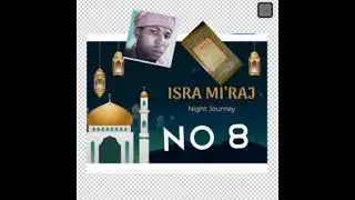 QISSA CHA IS,RA NA MIIRAJ NO 8