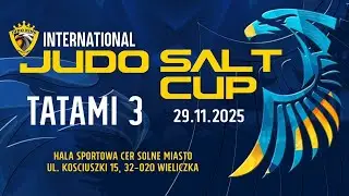 TATAMI 3 - VI. INTERNATIONAL JUDO SALT CUP - Wieliczka - 29.11.2025