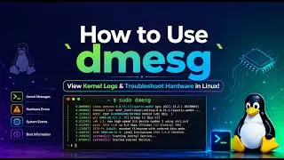 How to Use dmesg – View Kernel Logs & Troubleshoot Hardware in Linux!