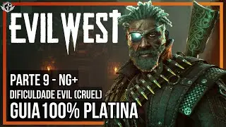 Evil West: Guia 100% Platina - NG+ Cap&iacute;tulos 6 a 8 - Jogo completo com todos ouros e trof&eacute;us