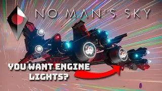 Adding Engine Lights To Your Corvette Ship In NO MAN'S SKY