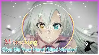🎼 M tracking - Give Me Your Hand ( Maxi Version ) 🎼