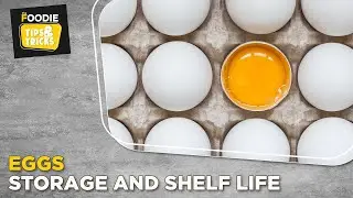 Eggs - Storage & Shelf Life | Tips & Tricks | The Foodie