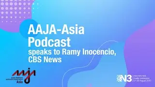 AAJA-Asia Podcast: Ramy Inocencio, CBS News