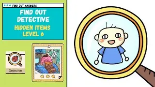 Find Out Answers | Detective | Hidden Items Level 6