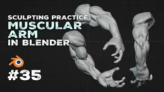 Sculpting practice modeling muscular arm in blender #35