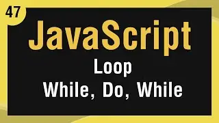 Learn JavaScript in Arabic #47 - Loops: While, Do While