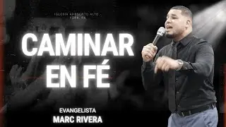 CAMINAR EN F&Eacute; - EVANGELISTA MARC RIVERA