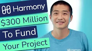 Investing $300 Million to Grow the Harmony Ecosystem...  These Funds Are For YOU!