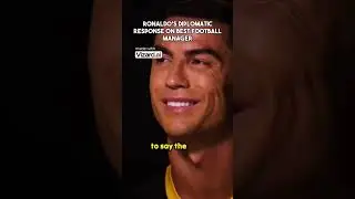 Ronaldo 's Diplomatic Response 🥶🤬 || On best football Manager