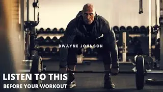 LISTEN TO THIS BEFORE YOUR WORKOUT! Dwayne Johnson | Motivation 2021