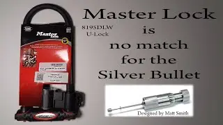 #411 Master Lock U-Lock Slayed by The Silver Bullet