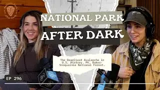 The Deadliest Avalanche in U.S. History. Mt. Baker-Snoqualmie Ntl Forest. | National Park After Dark