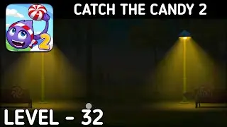 Catch The Candy 2 Level 32 Walkthrough Solution Gameplay