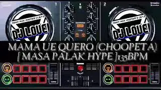 DjLouei - Mama Eu Quero (Choopeta) [ Masa Palak Hype ]135bpm