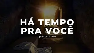 HÁ TEMPO PRA VOCÊ - QUARTETO VOX (SEM VOCAL)