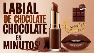🍫 Crea tu Propio Labial Chocolate en Casa: &iexcl;F&aacute;cil y Natural! 💄💋 B&aacute;lsamo Labial de Chocolate 🫦