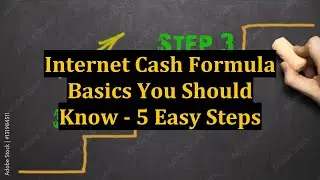 Internet Cash Formula Basics You Should Know - 5 Easy Steps