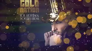 GOLDNATION Soundtrack To Freedom LYRIC VIDEO featuring Sir Ari Gold