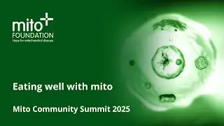 Mito Community Summit - Eating well with mito