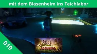 mit dem Blasenhelm ins Teichlabor - Grounded 019 - PC Lets Play deutsch
